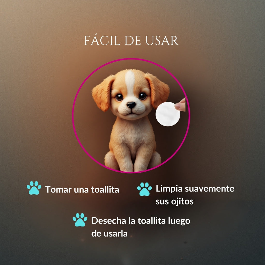 Infografía fácil de usar de Ojitos Majestuosos con perrito mostrando los pasos: tomar una toallita, limpiar suavemente sus ojitos y desechar la toallita luego de usarla